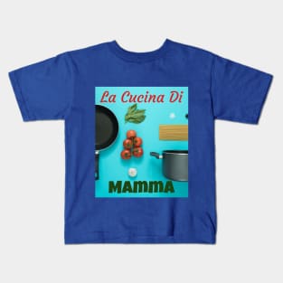 La Cucina Di Mamma Kids T-Shirt